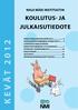 k e v ä t 2 0 1 2 Koulutus- ja julkaisutiedote Niilo Mäki Instituutin