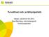 Turvallinen koti- ja lähiympäristö. Vakaat- työryhmä 19.4.2012 Else Malmberg, toimintaterapeutti Kuntoutuspalvelut