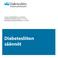 Suomen Diabetesliitto ry:n säännöt. Hyväksytty liittokokouksessa 17.5.2014. Rekisteröity yhdistysrekisteriin 21.10.2014. Diabetesliiton säännöt