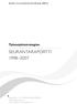 SEURANTARAPORTTI 1998 2007. SOSIAALI- JA TERVEYSMINISTERIÖ Työsuojeluosasto Työsuojeluneuvottelukunta