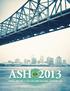 ASH 2013 ANNUAL MEETING 7. 10.12.2013 NEW ORLEANS, LOUISIANA, USA ASH 2013 1