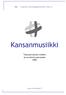 SML - Suomen musiikkioppilaitosten liitto ry. Kansanmusiikki. Tasosuoritusten sisällöt ja arvioinnin perusteet 2005. www.musicedu.