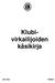 Klubi- virkailijoiden käsikirja