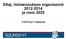 SSqL Valmennuksen organisointi 2012-2014 ja visio 2020. VJR/Harri Valasma