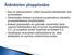 Koe on kaksiosainen: siihen kuuluvat tekstitaidon koe ja esseekoe. Tekstitaidon kokeen arvioinnissa painottuu lukutaito ja esseekokeessa