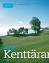 Teksti Teemu Tyry / Kuvat Juha Törmälä, Lassi-Pekka Tilander KENTTÄRANKING 2007. Kenttäran. 48 GolfDigest Marraskuu 2007