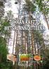 TUHKAN KÄYTTÖ METSÄLANNOITTEENA