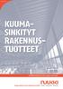 www.ruukki.fi KUUMASINKITYT RAKENNUSTUOTTEET YMPÄRISTÖSELOSTE EN 15804 ISO 14025