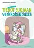 \ Verkkokaupan tietosuoja. Sarja päättyy. verkkokaupassa. Teksti: Markus Salminen Kuvitus: Maija Vuorela