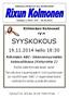 Riihimäen Kolmoset ry:n tiedotuslehti. Numero 2/2014 #76 20.10.2014. Riihimäen Kolmoset ry:n SYYSKOKOUS. 19.11.2014 kello 18:30