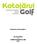 Kotojärven Kartanogolf ry TALOUSARVIO & TOIMINTASUUNNITELMA 2015