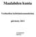 Maalahden kunta Vesihuollon kehittämissuunnitelma päivitetty 2012 Ab Vattenplanering Ansaankatu 4 A 2 65100 Vaasa