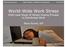 World-Wide Work Stress Multi-case Study of Stress-Coping Process in Distributed Work. Niina Nurmi, KM