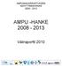 AMPUMAHARRASTUKSEN KEHITTÄMISHANKE 2008-2013 AMPU -HANKE 2008-2013