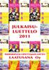 JULKAISU- LUETTELO 2011