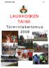 LAUKKOSKEN TAIMI 1(9) LAUKKOSKEN TAIMI. Toimintakertomus 2008