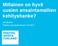 Millainen on hyvä uusien ansaintamallien kehityshanke? Jari Muikku Tekesin aamiaisseminaari 4.6.2015