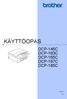 KÄYTTÖOPAS DCP-145C DCP-163C DCP-165C DCP-167C DCP-185C. Versio 0 FIN