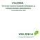 VALONIA Varsinais Suomen kestävän kehityksen ja energia asioiden palvelukeskus Toimintakertomus 2009