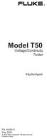 Model T50. Voltage/Continuity Tester. Käyttoöhjeet. PN 2438510 May 2005 2005 Fluke Corporation. All rights reserved. Printed in China.