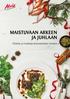 MAISTUVAAN ARKEEN JA JUHLAAN. Ohjeita ja vinkkejä ikimuistoisiin hetkiin