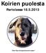 Koirien puolesta. Partolassa 18.5.2013. Olen Poju koiraparlamentin jäsen