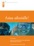 LAPSIASIAVALTUUTETTU. Asiaa aikuisille! Päivi Tuononen. Lapset ja nuoret kertovat omien oikeuksiensa toteutumisesta Suomessa.