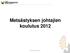 Metsästyksen johtajien koulutus 2012. Suomen riistakeskus