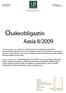 Aasia II/2009. Osakeobligaatio Aasia II/2009. Merkittävissä 21.10.2009 saakka