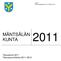 Liite 1 Kunnanvaltuusto 15.11.2010 113 MÄNTSÄLÄN KUNTA. Talousarvio 2011 Taloussuunnitelma 2011 2013