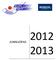 SARJAT KAUDELLA 2012-2013. Ei Suomalainen Joukkue voi osallistua P11-, P13-, P15-, P17 -sarjoihin sekä Nuorten Bandyliigaan, muttei lopputurnauksiin