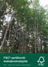 Satu Leppänen. FSC -sertifiointi metsänomistajille. FSC merkki vastuullisesta metsänhoidosta