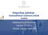 Integroituja palveluja - Asiakaslähtöisen tukitoimet yhdestä tuutista Välittämisen koodi RoadShow Seinäjoki 10.3.2015 Ylijohtaja Silja Hiironniemi VM