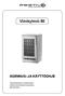 Viinikylmiö 50 ASENNUS- JA KÄYTTÖOHJE. Tämä käyttöohje on ehdottomasti luettava ennen laitteen asennusta ja käyttöönottoa.