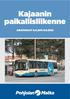 30 PÄIVÄN KAUPUNKIKORTTI Hinta 43. mahdollisia. KERTAMAKSU määräytyy matkan pituuden mukaan seuraavasti: 30 PÄIVÄN NUORISOKORTTI Hinta 37