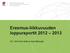 Erasmus-liikkuvuuden loppuraportit 2012 2013. 30.1.2014 Anni Kallio ja Katri Mäenpää