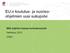 EU:n koulutus- ja nuorisoohjelmien. Mitä ohjelma tarjoaa korkeakouluille Helmikuu 2013 CIMO