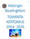Helsingin Bowlingliiton TOIMINTA KERTOMUS 2014-2015