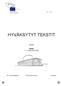 2009-2010 EUROOPAN PARLAMENTTI HYVÄKSYTYT TEKSTIT. Istunto. tiistai 17. kesäkuuta 2008 P6_TA-PROV(2008)06-17 VÄLIAIKAINEN PAINOS PE 408.