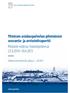 Yhteisen asiakaspalvelun pilotoinnin seuranta- ja arviointiraportti Pilotointi viidessä Asiointipisteessä 23.9.2014 30.4.2015