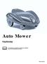 Auto Mower. Käyttöohje 101 91 46-11. Lue käyttöohje huolellisesti ja tutustu sen sisältöön, ennen kuin alat käyttää Auto Mower.