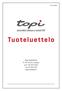 Tuoteluettelo. Topi-Keittiöt Oy PL 46, 85101 Kalajoki puh. 08 469 5500 fax 08 460 768 topi-keittiot.fi