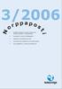 3/2006. N o r p p a p o s t. Etsitään kirjoittajia, kuvaajia, piirtäjiä sekä Vuoden Norppaa ja Norppaohjaajaa. Norpparalli, kurssit ja Sukeltajapäivät