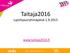 Taitaja2016. Lajiohjausryhmäpäivä 1.9.2015. www.taitaja2016.fi