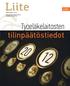 Liite. Työeläkelaitosten tilinpäätöstiedot 3:2013. Työeläke-lehti. Liitteen julkaisevat Eläketurvakeskus ja Työeläkevakuuttajat TELA