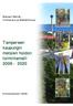 Mansen Mettät - Voimavara ja Mahdollisuus. Tampereen kaupungin metsien hoidon toimintamalli 2009-2020