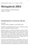 Riistantutkimuksen tiedote 177:1-15. Helsinki, 5.2.2002. Riistapäivät 2002. Kooste Riistapäivien esitelmätiivistelmistä Mikkeli 5. 6.2.