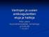 Vanhojen ja uusien antikoagulanttien etuja ja haittoja. Riitta Lassila Hyytymishäiriöyksikkö, hematologia ja HUSLAB 7.10.2011