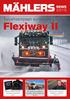 Flexiway II. Turvallisempaan auraukseen älykäs NEWS. Rossönissa tuotanto täydessä vauhdissa. Yhä useampi norjalainen kuljettaja valitsee Mählersin