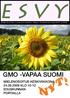 Etelä-Suomen Luonnonmukaisen Viljelyn Yhdistyksen jäsenlehti 2/2008. GMO -Vapaa Suomi. 24.09.2008 klo 10-12. portailla